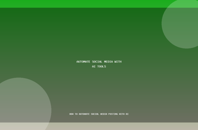 Automate Social Media with AI Tools
